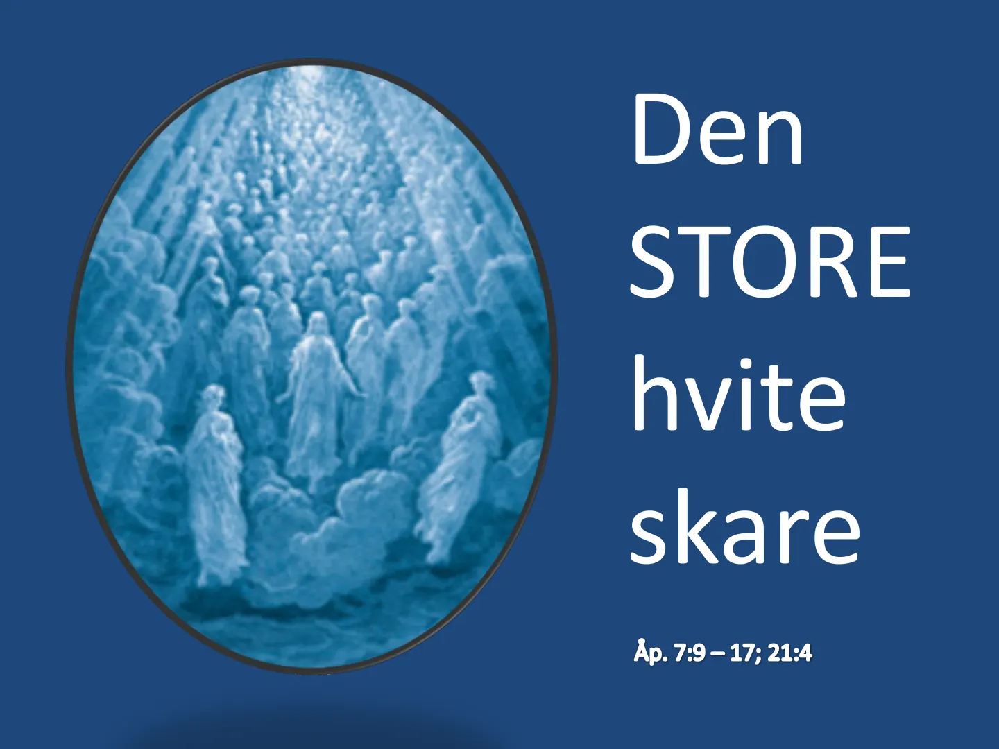 Den STORE hvite skare