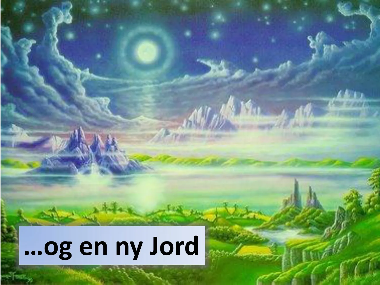 …og en ny Jord